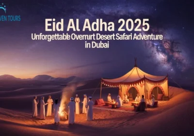 Eid Al Adha 2025: Unforgettable Overnight Desert Safari Adventure in Dubai