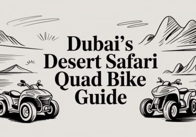 Dubai’s desert safari quad bike guide