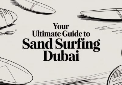Your Ultimate Guide to Sand Surfing Dubai