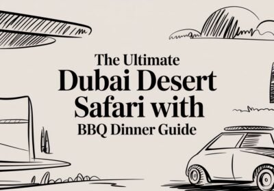 The Ultimate Dubai Desert Safari With BBQ Dinner Guide