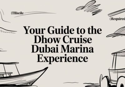 Your Guide to the Dhow Cruise Dubai Marina Experience