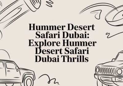 Hummer Desert Safari Dubai: Explore hummer desert safari dubai Thrills