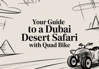 Your Guide to a Dubai Desert Safari with Quad Bike