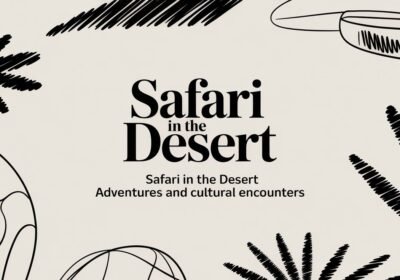 Safari in the Desert: Your Ultimate Guide to Adventure and Culture