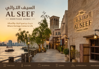The Ultimate Guide to Al Seef Heritage District